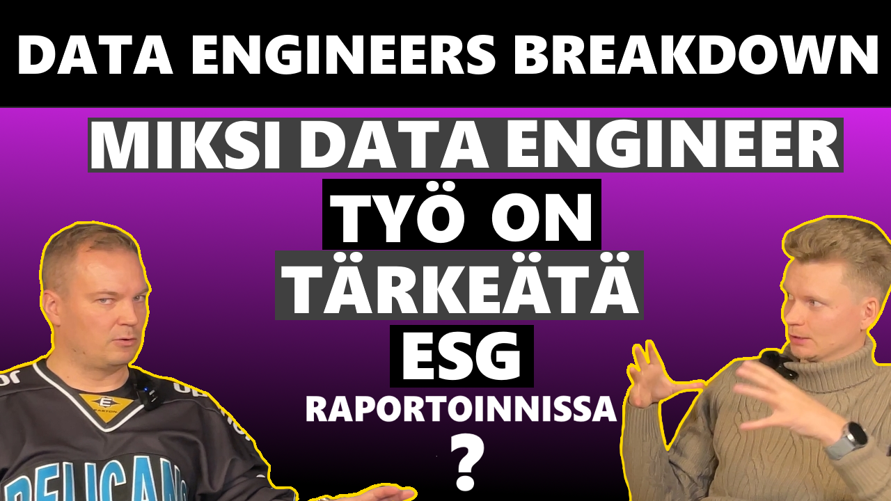 Mika Heino and Lars Vilén on why Data Engineer's role is important in ESG reporting