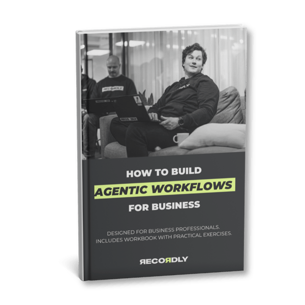 Recordly book of building agentic workflows for business 2026