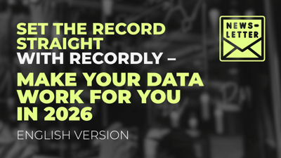 Recordly newsletter in English - Make your data work for you in 2026