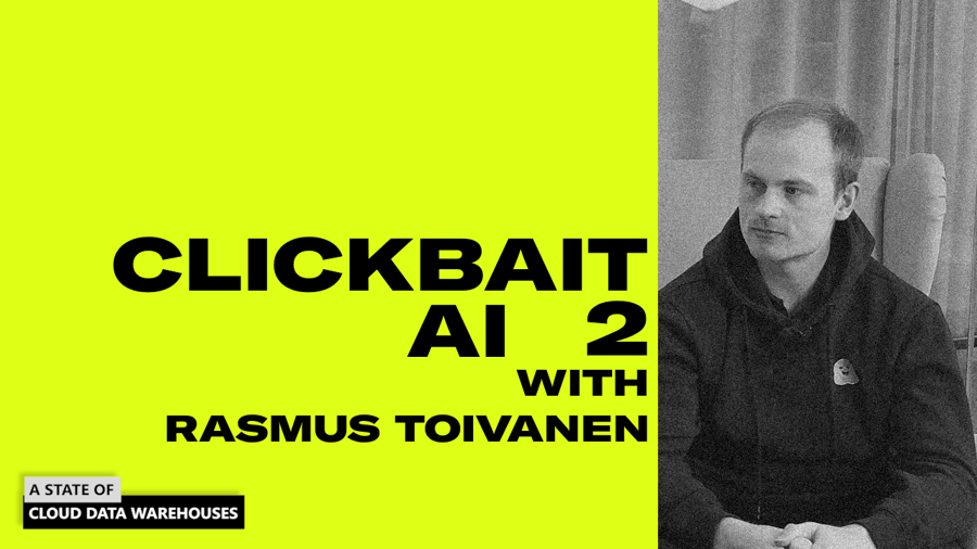 AI clickbaits with AI CTO Rasmus Toivanen - part 2