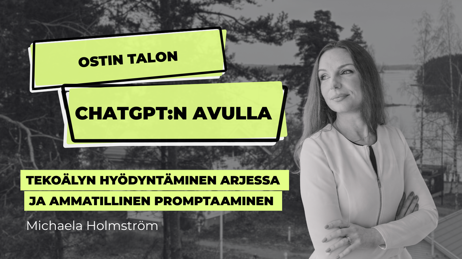 Michaela Holmström blogi ostin talon chatgptn avulla 