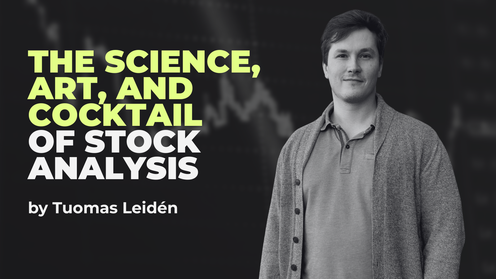 The science, art, and cocktail of stock analysis