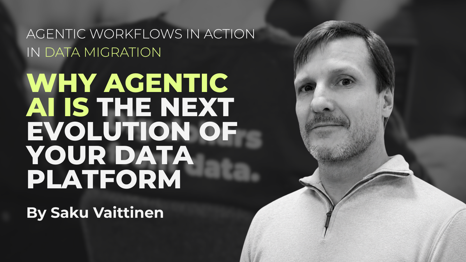 Saku Vaittinen is explaining one of the clearest places to use agentic workflows - data migration