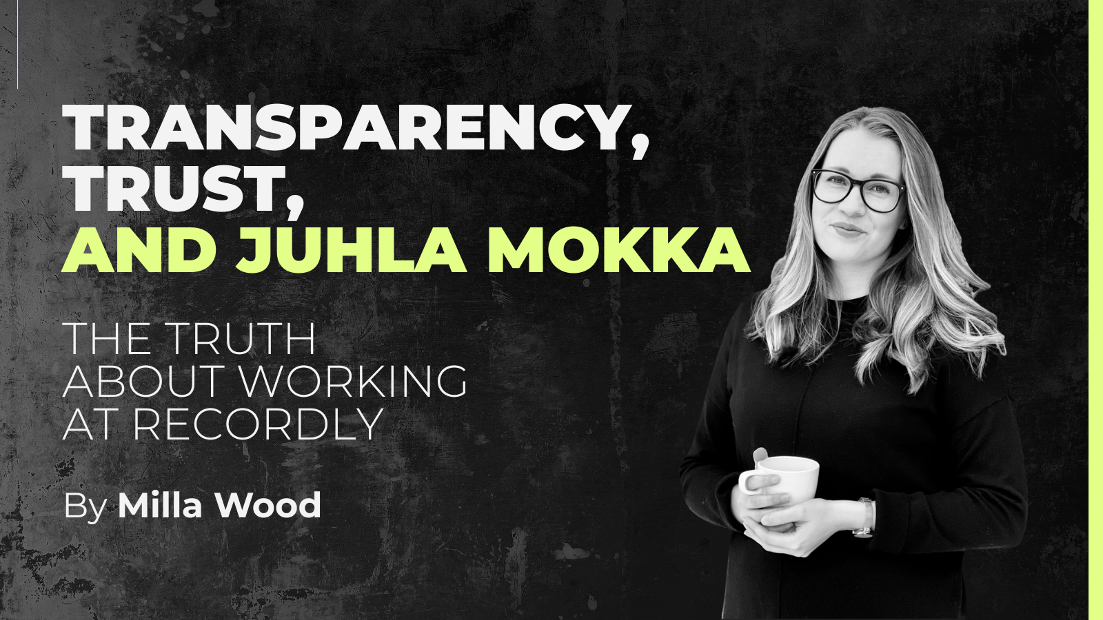 Milla Wood on the truth about working at Recordly, business data company 
