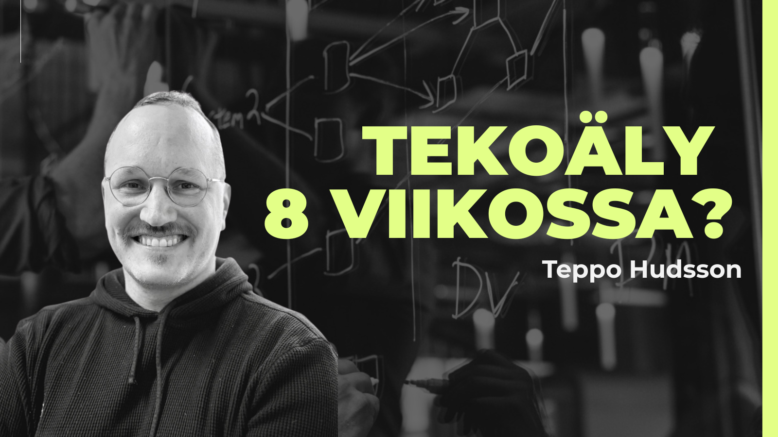 tekoäly kahdeksassa viikossa - Teppo Hudsson, AI advisor, Recordly